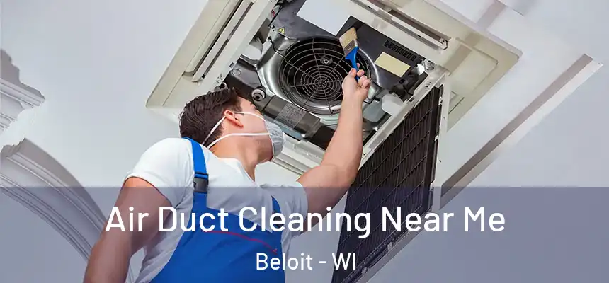  Air Duct Cleaning Near Me Beloit - WI