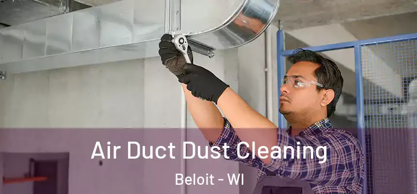  Air Duct Dust Cleaning Beloit - WI