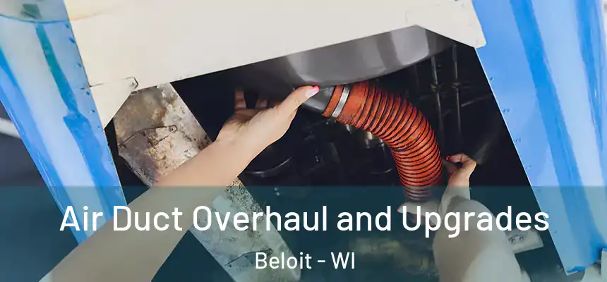  Air Duct Overhaul and Upgrades Beloit - WI