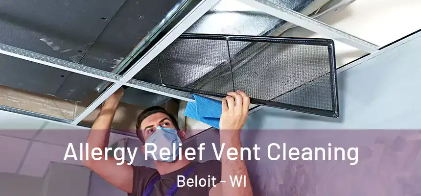  Allergy Relief Vent Cleaning Beloit - WI