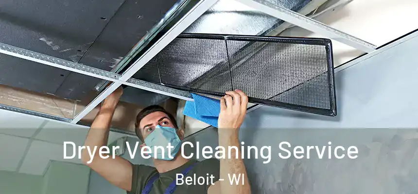  Dryer Vent Cleaning Service Beloit - WI