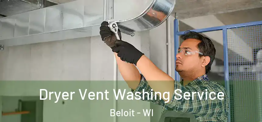  Dryer Vent Washing Service Beloit - WI