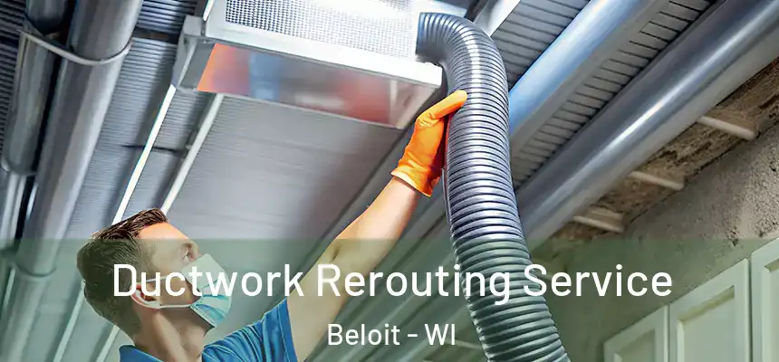  Ductwork Rerouting Service Beloit - WI