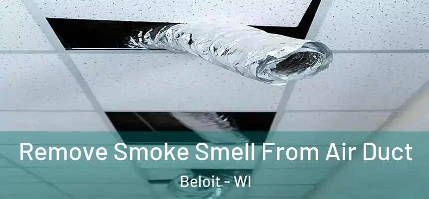 Remove Smoke Smell From Air Duct Beloit - WI
