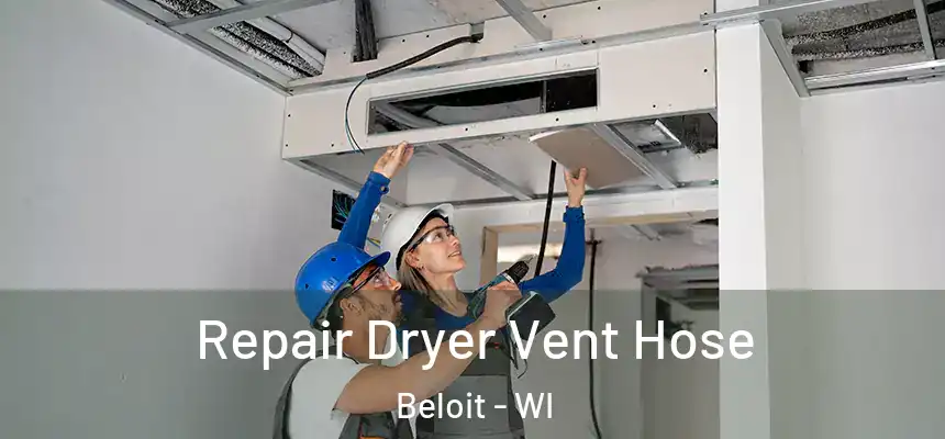  Repair Dryer Vent Hose Beloit - WI